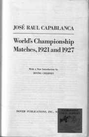 World's championship matches, 1921 and 1927 by José Raúl Capablanca