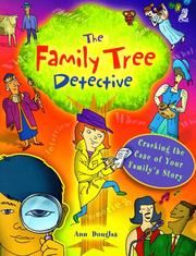 Cover of: The Family Tree Detective: Cracking the Case of Your Family's Story