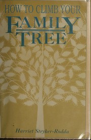 Cover of: How to climb your family tree by Harriet Stryker-Rodda