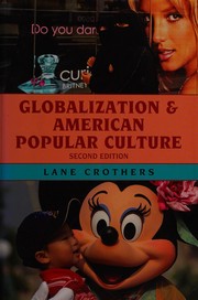 Globalization and American popular culture by Lane Crothers