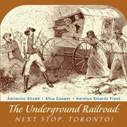 The underground railroad by Adrienne L. Shadd