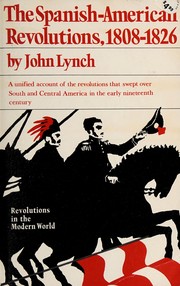 Cover of: The Spanish American revolutions, 1808-1826. by John Lynch