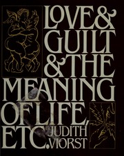 Cover of: Love and Guilt and the Meaning of Life, Etc.