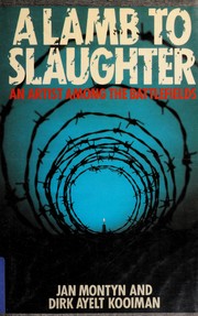 Cover of: A lamb to slaughter: an artist among the battlefields