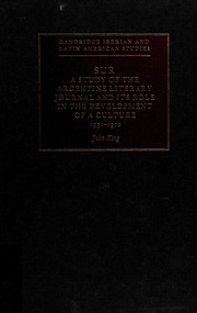 Cover of: Sur: a study of the Argentine literary journal and its role in the development of a culture, 1931-1970