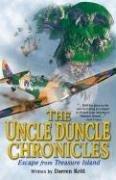 Cover of: Uncle Duncle Chronicles, The: Escape from Treasure Island (The Uncle Duncle Chronicles)