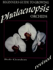 Cover of: Beginners guide to growing phalaenopsis orchids