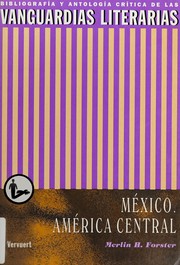 Cover of: Las vanguardias literarias en México y la América Central: bibliografía y antología crítica