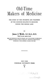Cover of: Old-Time Makers of Medicine: the story of the students and teachers of the sciences related to medicine during the middle ages.