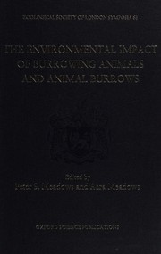 Cover of: The Environmental impact of burrowing animals and animal burrows: the proceedings of a symposium held at the Zoological Society of London on 3rd and 4th May 1990