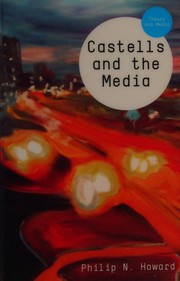 Castells and the media by Philip N. Howard