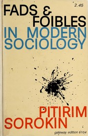 Cover of: Fads and foibles in modern sociology and related sciences. by Pitirim Aleksandrovich Sorokin