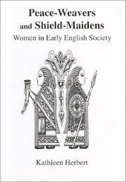 Cover of: Peace-weavers and shield-maidens: women in early English society