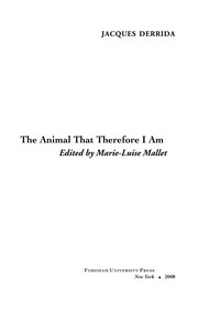 The animal that therefore I am by Jacques Derrida