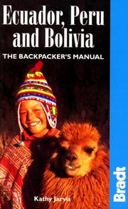 Cover of: Ecuador, Peru And Bolivia: The Backpacker's Manual