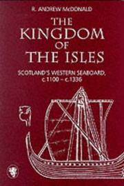 The kingdom of the isles : Scotland's western seaboard, c.1100-c.1336