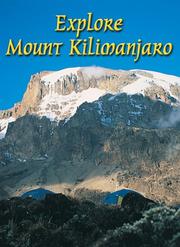 Explore Mount Kilimanjaro : Marangu, Machame and Rongai routes