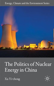 Cover of: The politics of nuclear energy in China