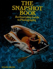 Cover of: The Snapshot Book: An Everyday Guide to Photography