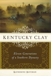 Kentucky Clay by Katherine Roberta Bateman