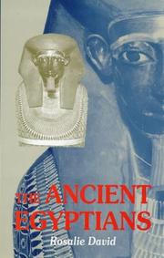 The ancient Egyptians by A. Rosalie David