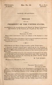Cover of: Message from the President of the United States, in relation to the recently-discovered default of Samuel Swartwout, late collector of the customs for the port of New York