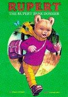 Rupert : The Rupert Bear dossier : following Rupert Bear, his chums, his artists, his writers and the world he lives in