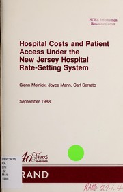 Hospital Costs and Patient Access Under the New Jersey Hospital Rate Setting System by Melnick