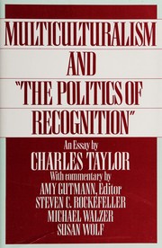 Multiculturalism and "The politics of recognition" by Charles Taylor