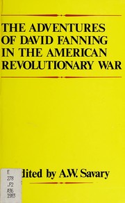Cover of: The adventures of David Fanning in the American Revolutionary War