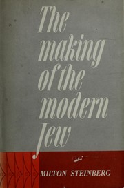 Cover of: The making of the modern Jew by Steinberg, Milton