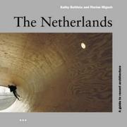 Cover of: The Netherlands: a Guide to Recent Architecture
