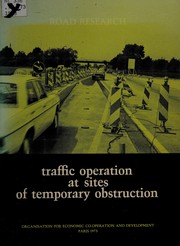 Traffic operation at sites of temporary obstruction; by Organisation for Economic Co-operation and Development