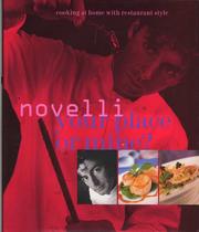 Novelli : your place or mine : cooking at home with restaurant style