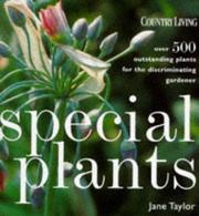 Special plants : over 500 outstanding plants for the enthusiastic gardener