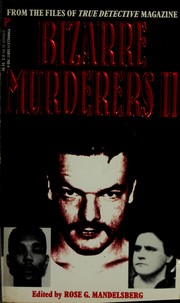 Cover of: Bizarre Murderers II by Rose G. Mandelsberg