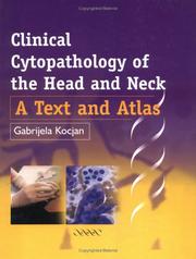 Clinical cytopathology of the head and neck : a text and atlas