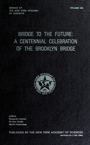Cover of: Bridge to the future: a centennial celebration of the Brooklyn Bridge