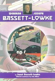 Wenman Joseph Bassett-Lowke : a memoir of his life and achievements, 1877-1953 : aspecial edition to mark the centenery of the founding of the business of Bassett-Lowke in Northampton, 1899-1999