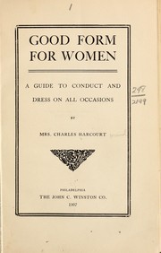 Cover of: Good form for women: a guide to conduct and dress on all occasions