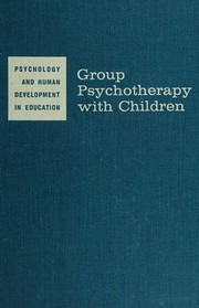 Group psychotherapy with children by Haim G. Ginott