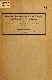 Cover of: Secession, insurrection of the negroes, and northern incendiarism
