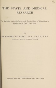Cover of: The State and medical research: the Harveian oration delivered at the Royal College of Physicians of London on St. Luke's Day, 1938