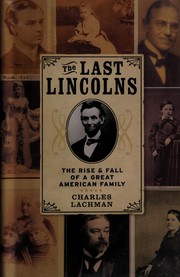 Cover of: The last Lincolns by Charles Lachman