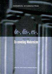 Cover of: De-, Dis-, Ex-, - Volume 1: Ex-cavating Modernism (de-, Dis-, Ex-)