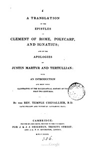 Cover of: A Translation Of The Epistles Of Clement Of Rome, Polycarp, And Ignatius: and of the apologies of Justin Martyr and Tertullian