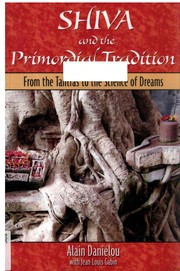 Cover of: Shiva and the primordial tradition: from the tantras to the science of dreams