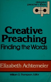 Cover of: Creative preaching: finding the words