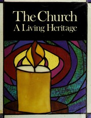 Cover of: The Church: A Living Heritage