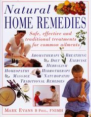 Cover of: Natural Home Remedies: Safe, Effective and Traditional Remedies for Common Ailments